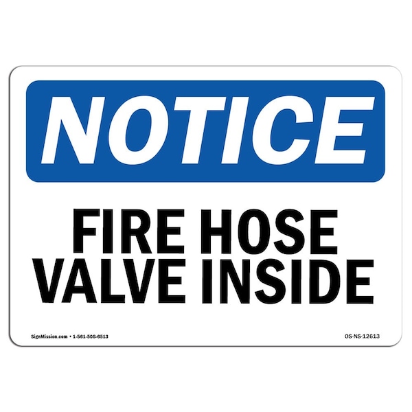 OSHA Notice Sign, Fire Hose Valve Inside, 14in X 10in Aluminum, 10" W, 14" L, Landscape